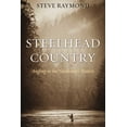 thumbnail image 2 of Steelhead Country : Angling for a Fish of Legend (Paperback), 2 of 2