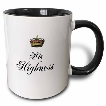 3dRose His Highness - part of a his and hers couples gift set - funny humorous royalty mr and mrs humor - Two Tone Black Mug,