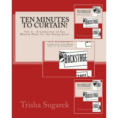Ten Minutes to Curtain! : A Collection of Short Plays for the Young