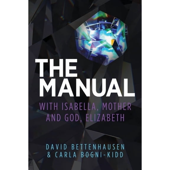 The Manual: with Isabella, Mother and God, Elizabeth, (Paperback)