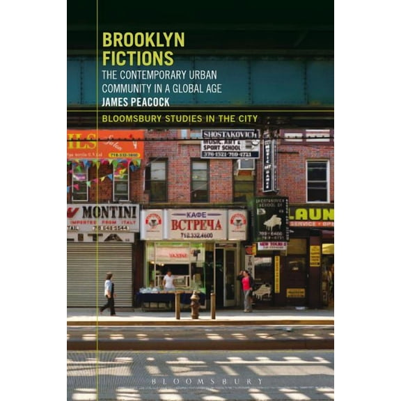 Bloomsbury Studies in the City Brooklyn Fictions: The Contemporary Urban Community in a Global Age, (Paperback)