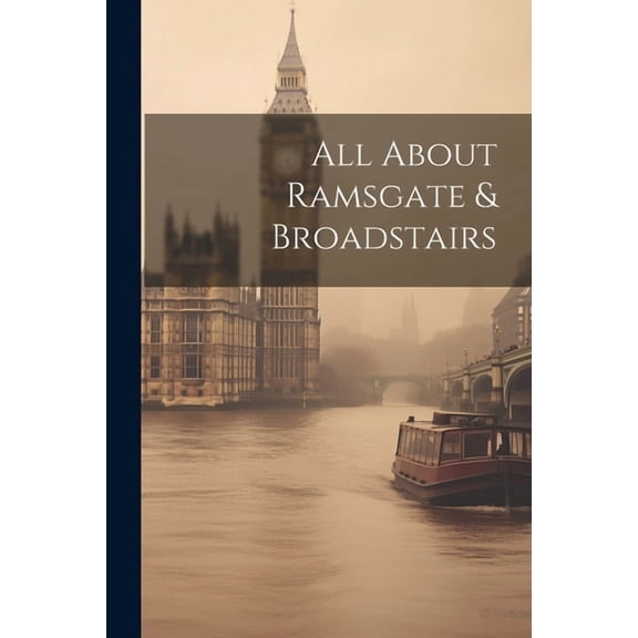 All About Ramsgate & Broadstairs (Paperback)