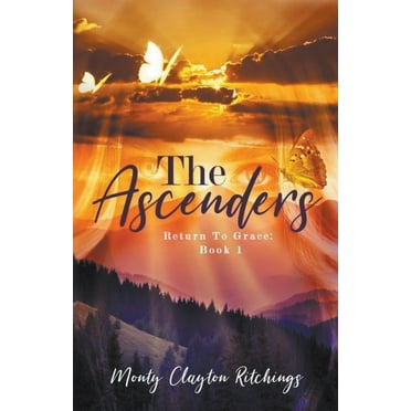 The Ascenders Return to Grace The Ascenders Return To Grace, Book 1, (Paperback)