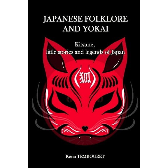 Japanese folklore and Yokai: Kitsune, little stories and legends of Japan (Paperback)