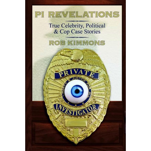 Pi Revelations: True Celebrity, Political, and Cop Case Stories (Paperback)