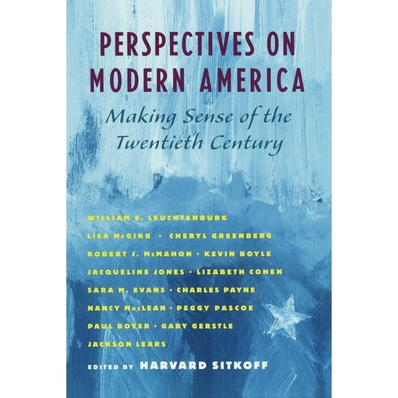 Perspectives on Modern America: Making Sense of the Twentieth Century, (Paperback)