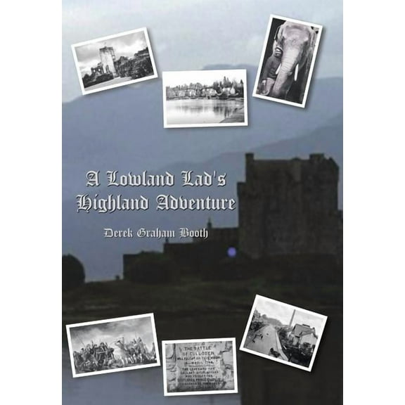 A Lowland Lad's Highland Adventure, (Hardcover)