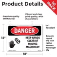 thumbnail image 2 of Keep Hands Clear Of Moving Machinery OSHA Danger Vinyl Decal Label 18 Inch x 12 Inch - 10 Pack, 2 of 6