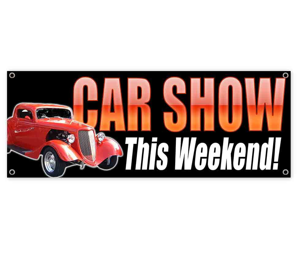 Heavy-Duty Vinyl Single-Sided with Metal Grommets Non-Fabric Car Show This Weekend 13 oz Banner 