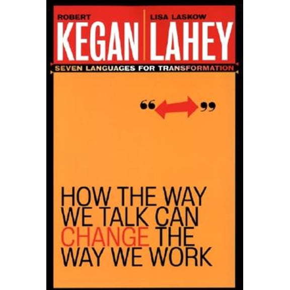 Pre-Owned How the Way We Talk Can Change the Way We Work: Seven Languages for Transformation (Paperback) 078796378X 9780787963781