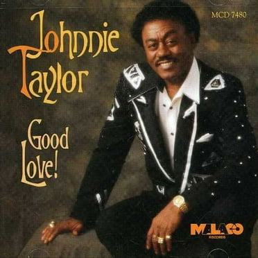 Johnnie Taylor - Good Love - Music & Performance - CD