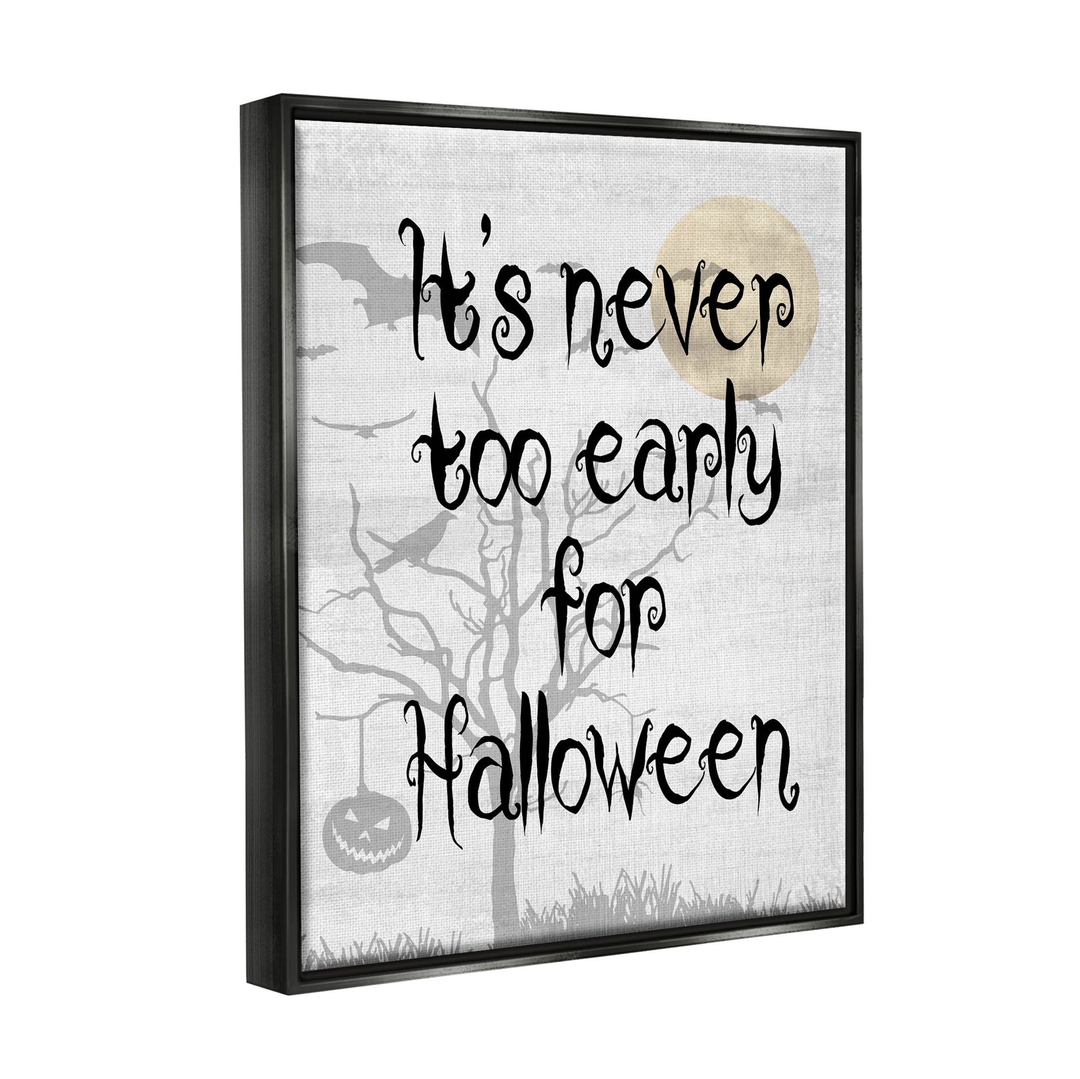 Stupell Industries Never Too Early Halloween Scene Graphic Art Jet Black Floating Framed Canvas Print Wall Art, Design by Lil' Rue