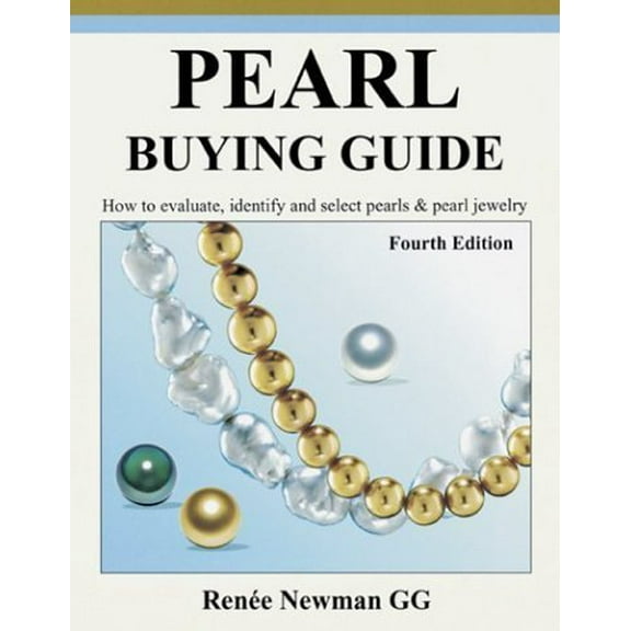 Pre-Owned Pearl Buying Guide: How to Evaluate, Identify, and Select Pearls & Pearl Jewelry (Hardcover) 0929975359 9780929975351