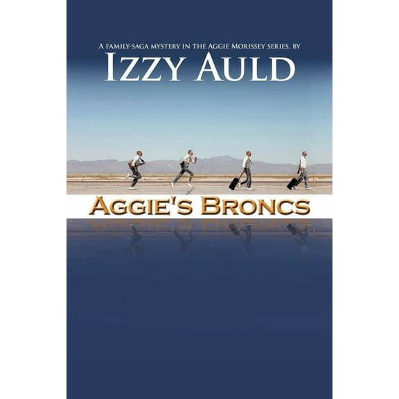 Aggie's Broncs, (Paperback)