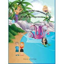 Zoey and Clark's Adventures To The British Virgin Islands, (Hardcover)