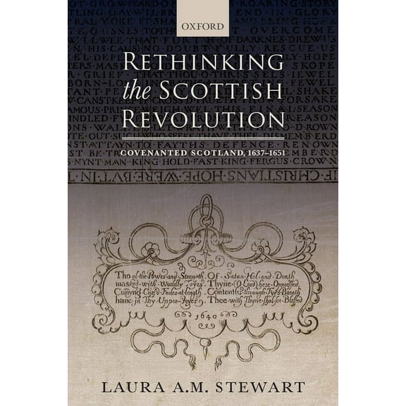 Rethinking the Scottish Revolution: Covenanted Scotland, 1637-1651, (Paperback)