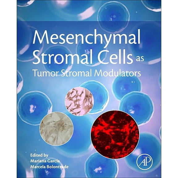 Mesenchymal Stromal Cells as Tumor Stromal Modulators, (Paperback)