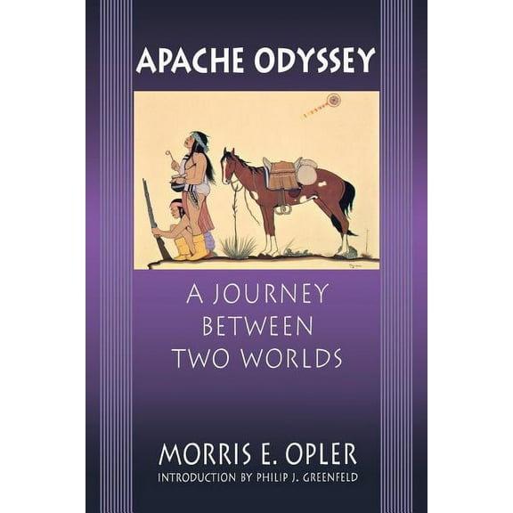 Apache Odyssey: A Journey Between Two Worlds (Revised), (Paperback)