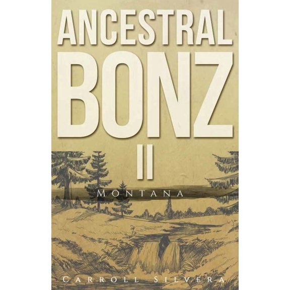 Ancestral Bonz II: Montana, (Paperback)