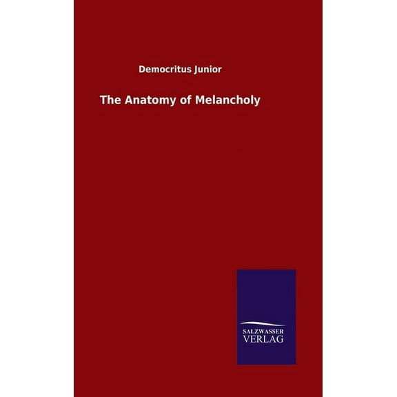 The Anatomy of Melancholy (Hardcover)