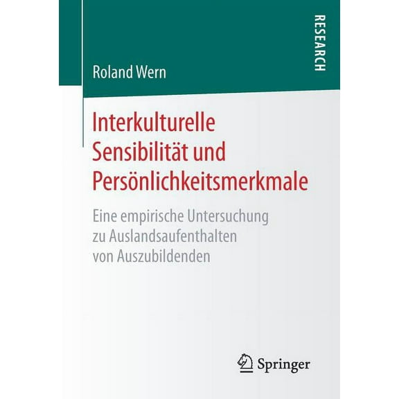 Interkulturelle SensibilitÃ¤t Und PersÃ¶nlichkeitsmerkmale: Eine Empirische Untersuchung Zu Auslandsaufenthalten Von Auszu, (Paperback)