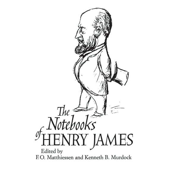 The Notebooks of Henry James, (Paperback)
