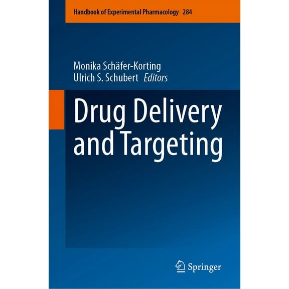 Handbook of Experimental Pharmacology Drug Delivery and Targeting, Book 284, (Hardcover)
