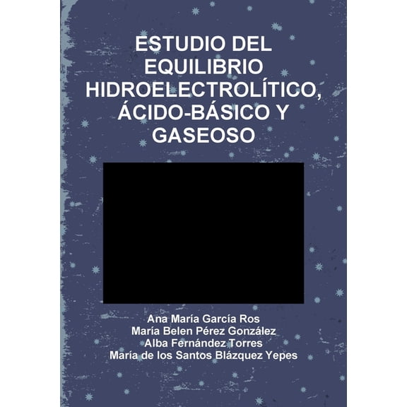 Estudio del Equilibrio HidroelectrolÃ­tico, Ãcido-BÃ¡sico Y Gaseoso, (Paperback)
