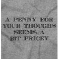 thumbnail image 2 of Funny Penny For Your Thoughts Joke Men's Graphic T Shirt Tees Brisco Brands M, 2 of 6