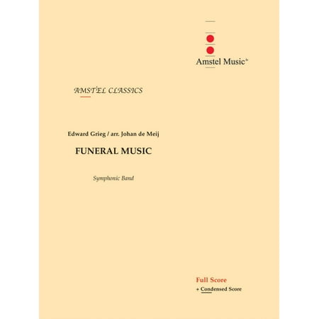 Amstel Music Funeral Music (from The Melodrama Bergliot) (Score and Parts) Concert Band Level 2-3 by Johan de