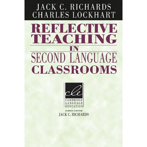 Cambridge Language Education Reflective Teaching in Second Language Classrooms, (Paperback)