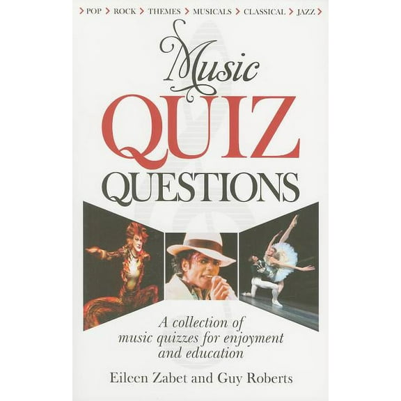 Music Quiz Questions: A Collection of Music Quizzes for Enjoyment and Education, (Paperback)