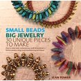 thumbnail image 1 of Small Beads Big Jewelry: 30 Unique Pieces to Make, 1 of 4
