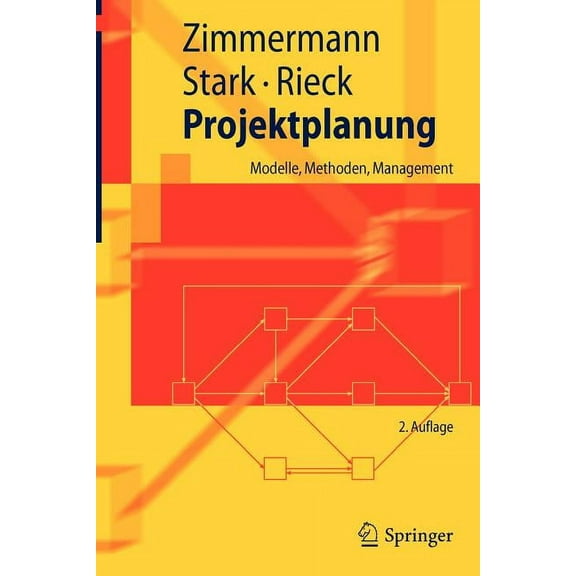 Springer-Lehrbuch Projektplanung: Modelle, Methoden, Management, (Paperback)