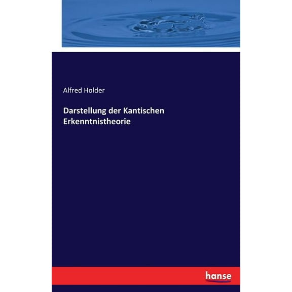 Darstellung der Kantischen Erkenntnistheorie, (Paperback)