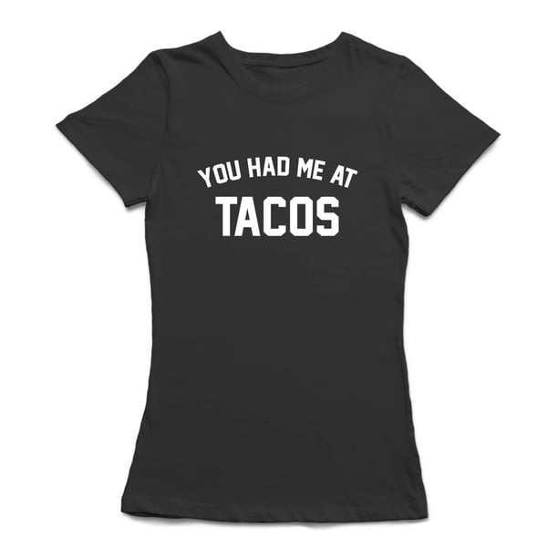 Vous M'Avez Eu à Tacos Drôle T-shirt Noir des Femmes