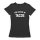 Vous M'Avez Eu à Tacos Drôle T-shirt Noir des Femmes – image 1 sur 1