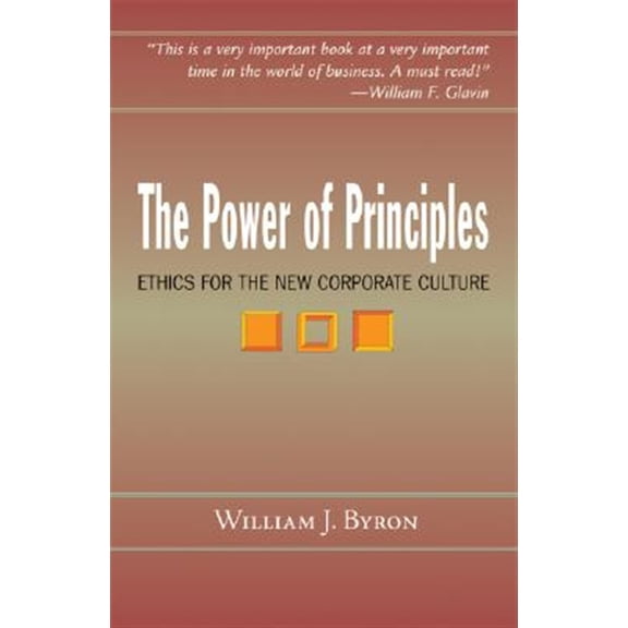 Pre-Owned The Power of Principles: Ethics for the New Corporate Culture (Paperback) 1570756783 9781570756788