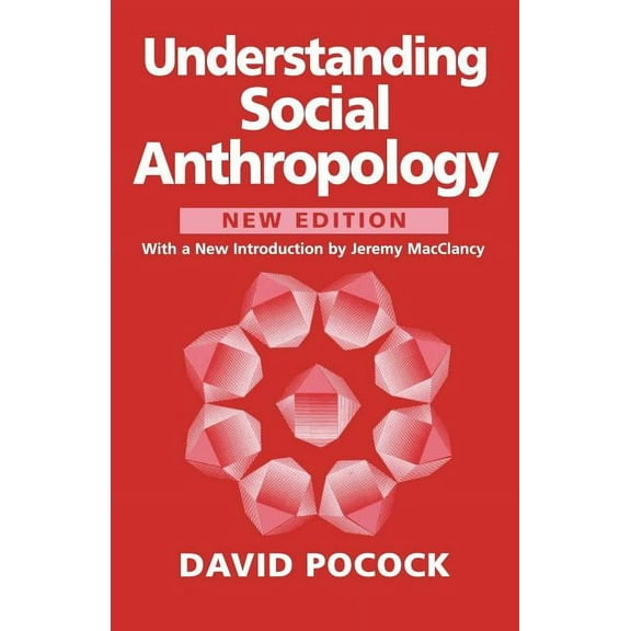 Understanding Social Anthropology: Revised Edition, (Paperback)