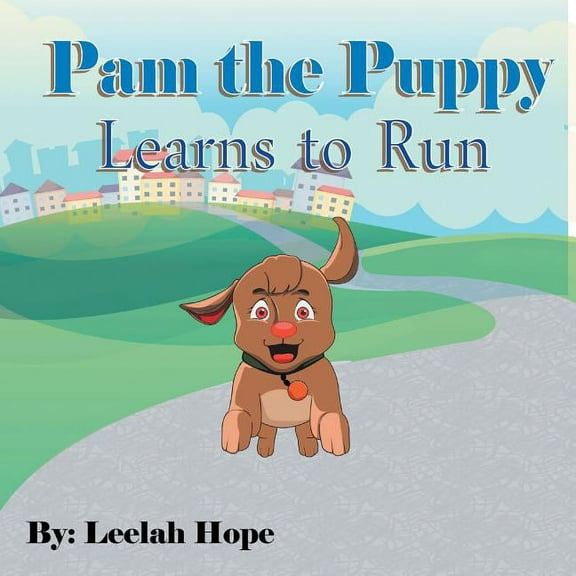 Pam the Puppy Learns to Run, (Paperback)