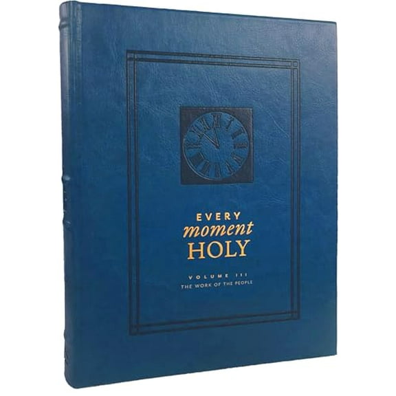 Pre-Owned Every Moment Holy, Volume III (Hardcover): The Work of the People (Unknown) 1951872169 9781951872168
