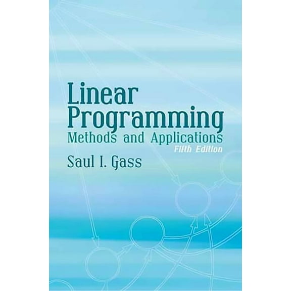 Dover Books on Computer Science: Linear Programming : Methods and Applications: Fifth Edition (Edition 5) (Paperback)