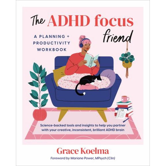 Pre-Owned The ADHD Focus Friend: A Planning + Productivity Workbook (Paperback) 0593718682 9780593718681