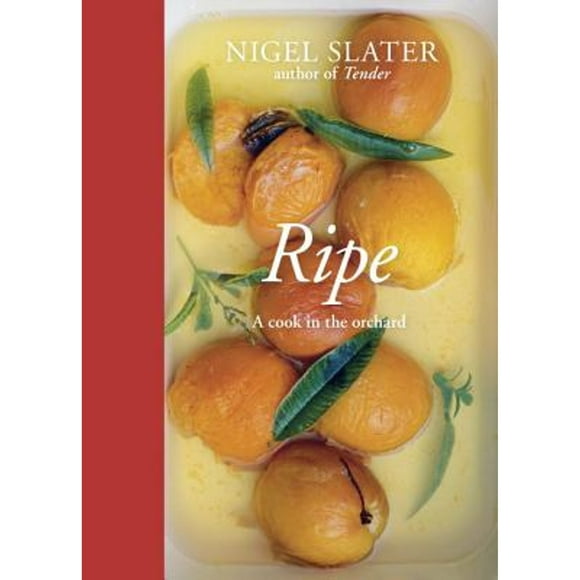 Pre-Owned Ripe: A Cook in the Orchard [A Cookbook] (Hardcover 9781607743323) by Nigel Slater