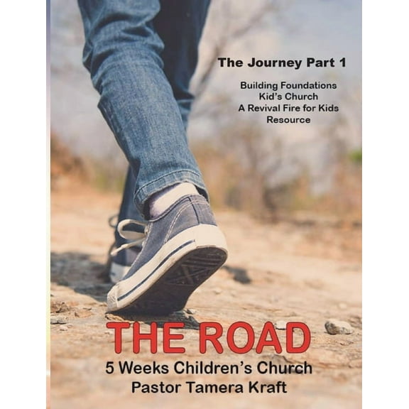 Journey The Road: The Journey, Part 1. A Revival Fire for Kids Resource, Book 1, (Paperback)