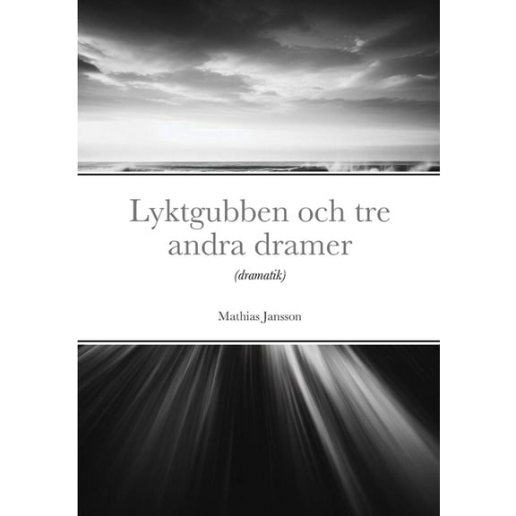 Lyktgubben och tre andra dramer: (dramatik), (Paperback)