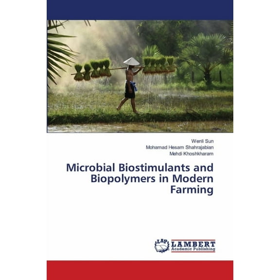Microbial Biostimulants and Biopolymers in Modern Farming, (Paperback)