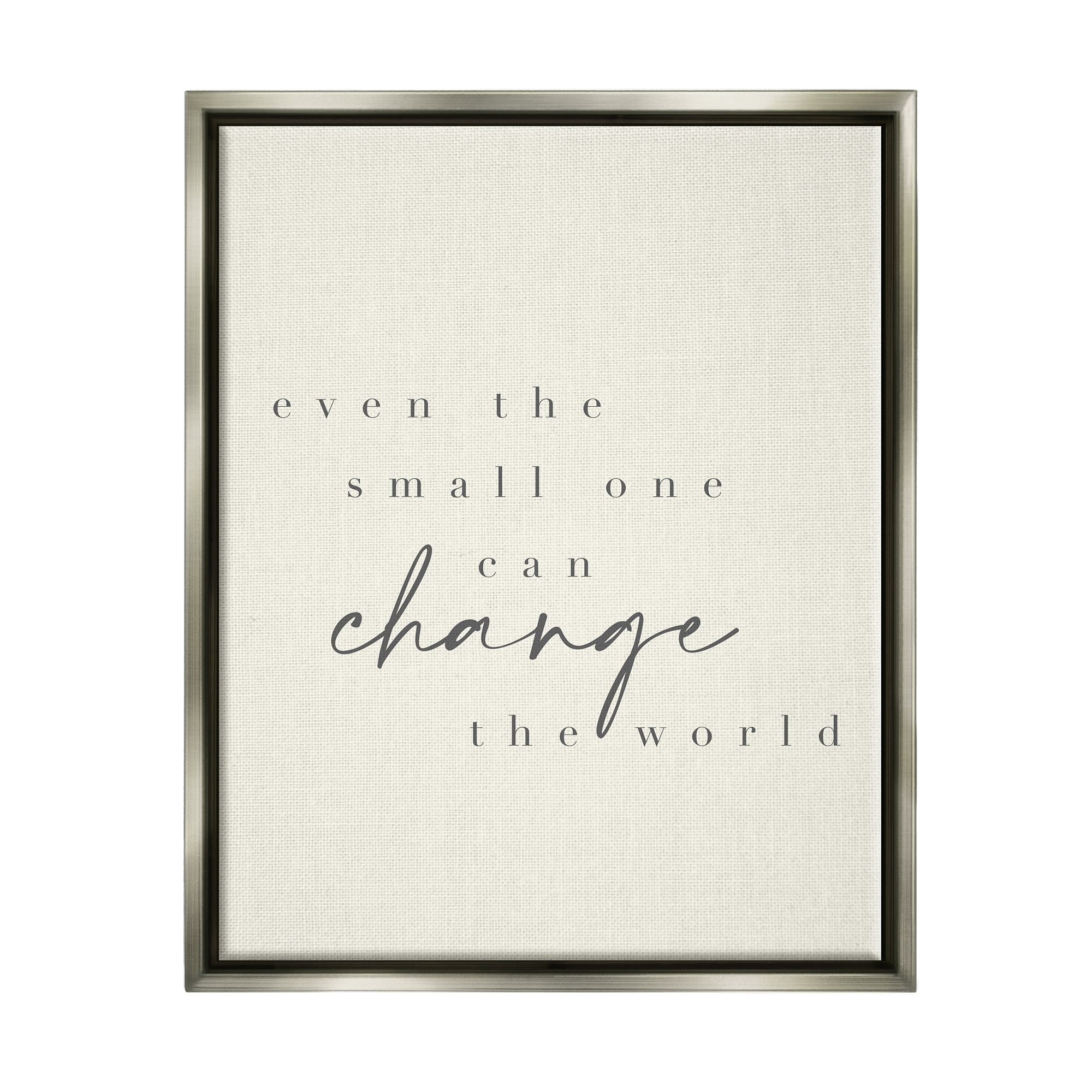 Stupell Industries Change The World Uplifting Nursery Kids Quote Graphic Art Luster Gray Floating Framed Canvas Print Wall Art, Design by Daphne Polselli