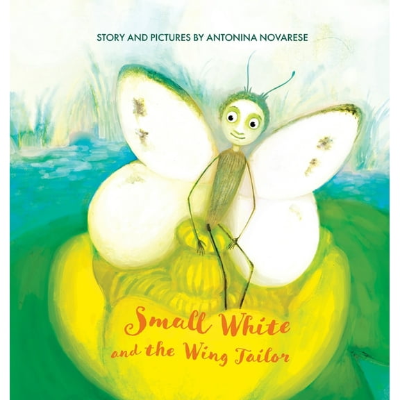 Small White Book Small White and the Wing Tailor: Counting and Colours Book for Kids, Book 4, (Hardcover)
