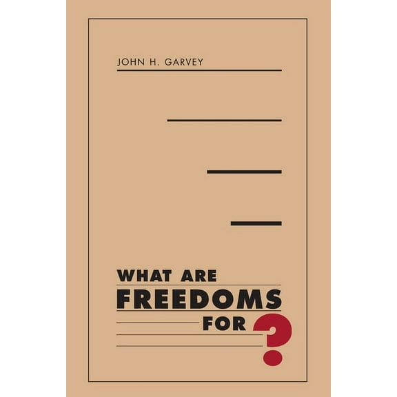 What Are Freedoms For? (Paperback)